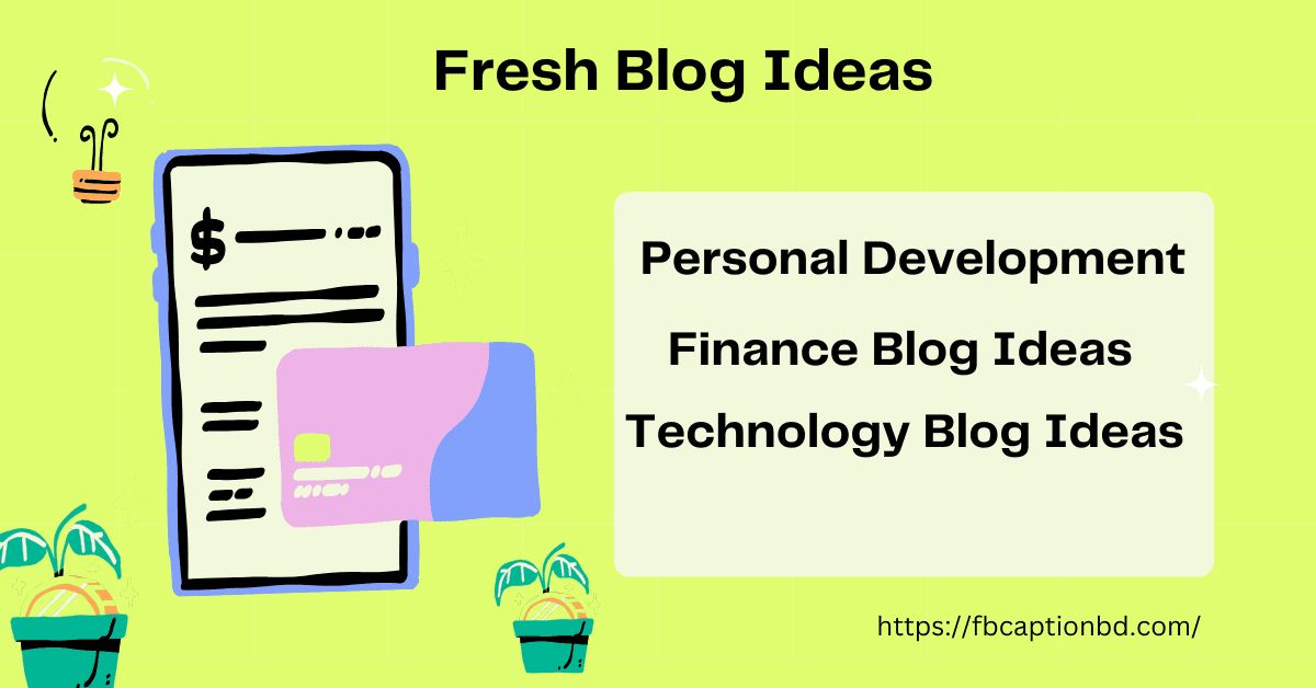 Fresh Blog Ideas